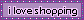 a small flashing sign that says i love shopping